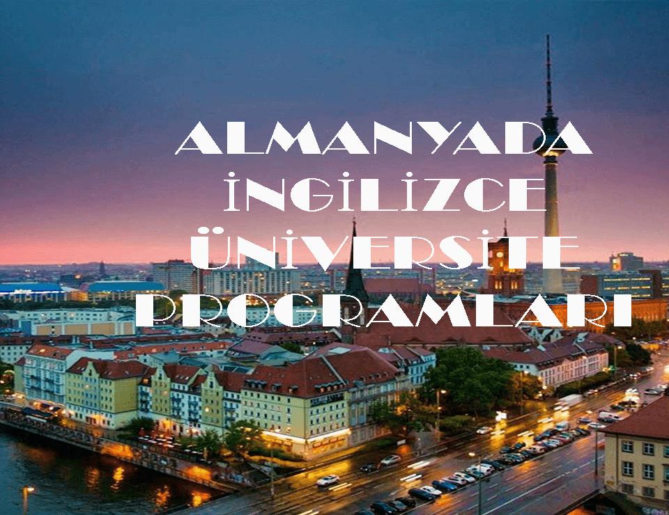 Almanyada İngilice Üniversite Programları